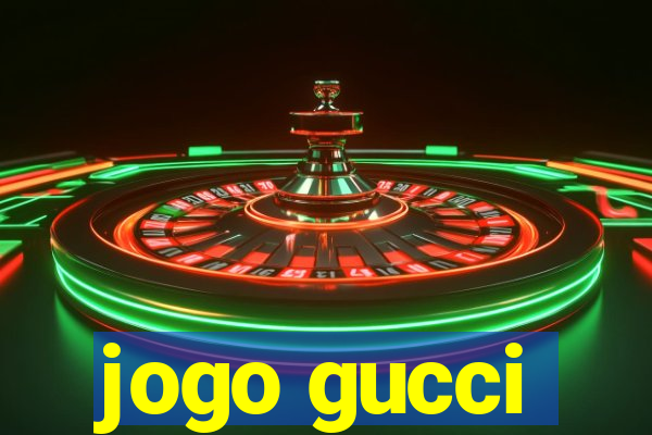 jogo gucci